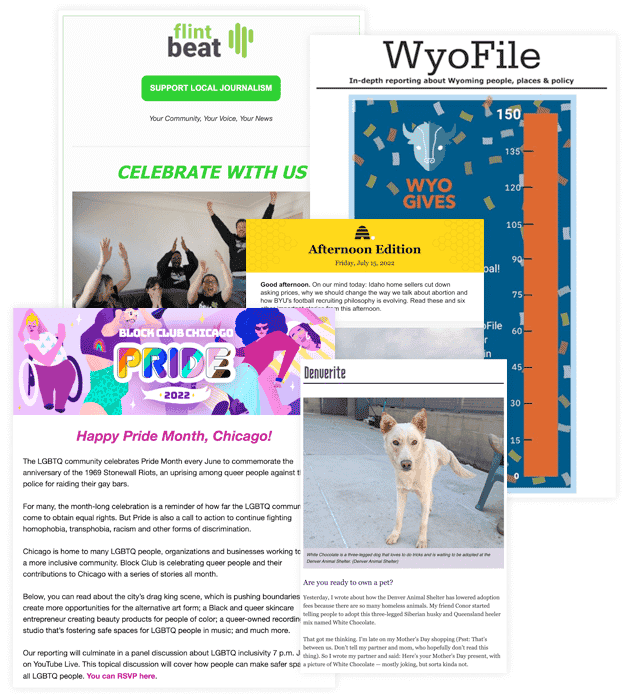 A collage of email newsletters, featuring Flint Beat from Flint, Michigan; WyoFile from Wyoming; Deseret News from Salt Lake City, Utah; Denverite from Denver, Colorado; and Block Club Chicago.